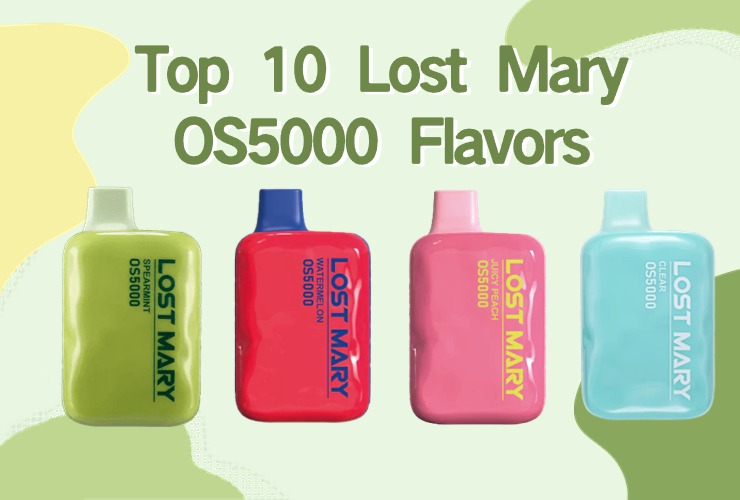 Top-10-Lost-Mary-OS5000-Flavors